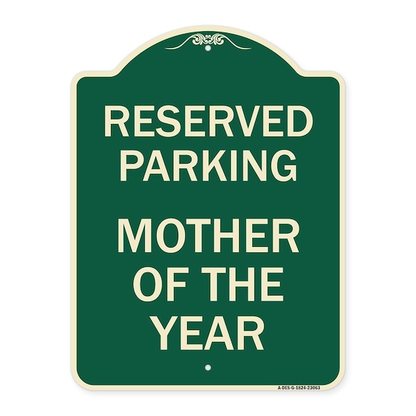 Reserved Parking Mother of the Year Heavy-Gauge Aluminum Architectural Sign, 24" x 18", G-1824-23063